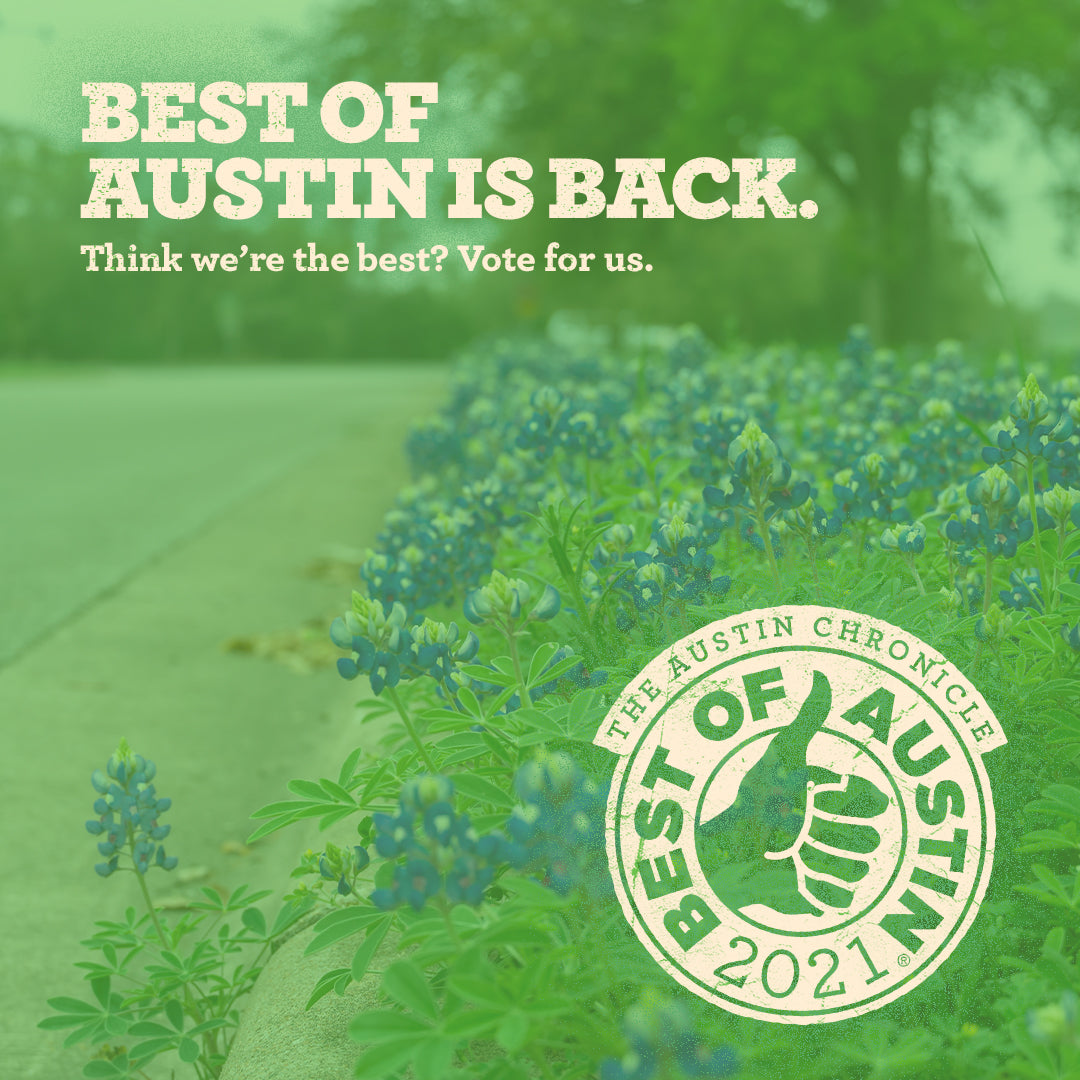 WE ARE A 'BEST OF AUSTIN' (AUSTIN CHRONICLE) FINALIST! VOTE NOW!